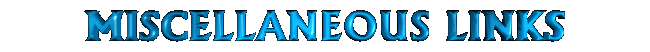 Miscellaneous Links